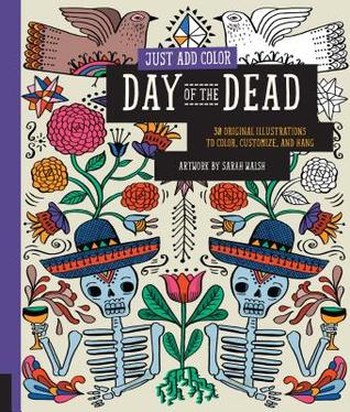 Just Add Color: Day of the Dead