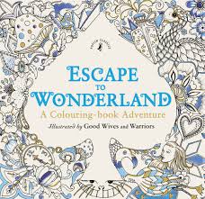 Escape To Wonderland Colouring Book