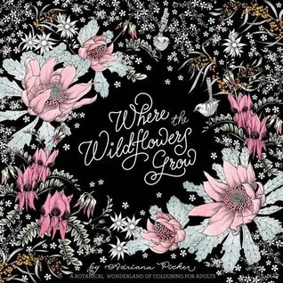 Where the Wildflowers Grow Coloring Book