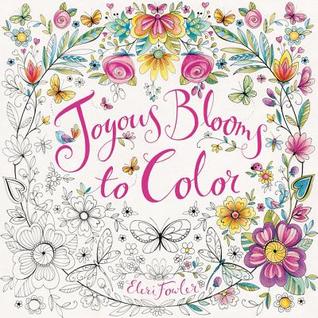 Joyous Blooms To Color – Coloring Book Review