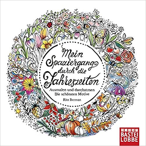 Mein Spaziergang durch die Jahreszeiten : Ausmalen und durchatmen. Die schönsten Motive