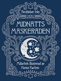 Tales from the Midnight Masquerade Coloring Book by Hanna Karlzon